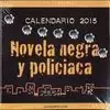 CALENDARIO 2015 NOVELA NEGRA Y POLICIACA