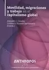 MOVILIDAD, MIGRACIONES Y TRABAJO EN EL CAPITALISMO GLOBAL
