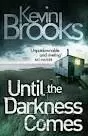 UNTIL THE DARKNESS COMES