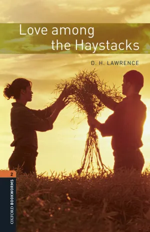 LOVE AMONG THE HAYSTACKS (OB2 CEFR A2/B1)