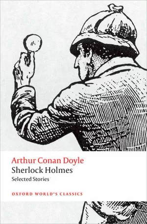 SHERLOCK HOLMES SELECTED STORIES OWC