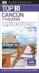 CANCÚN Y YUCATÁN 2018 GUÍA VISUAL TOP 10
