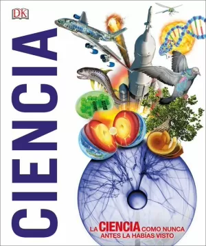CIENCIA (COMO NUNCA ANTES LA HABÍAS VISTO)