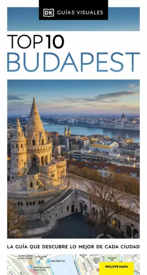 BUDAPEST 2024 TOP TEN GUÍAS VISUALES