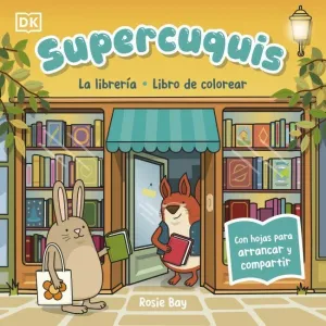 SUPERCUQUIS LA LIBRERÍA (LIBRO DE COLOREAR)