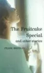THE FRUITCAKE SPECIAL AND OTHER STORIES (CER4 B1 PET)