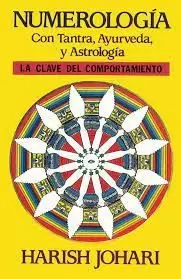 NUMEROLOGÍA CON TANTRA, AYURVEDA Y ASTROLOGÍA