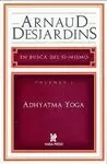 ADHYATMA YOGA 1 EN BUSCA DE SI MISMO
