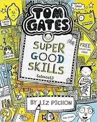 TOM GATES 10 SUPER GOOD SKILLS (ALMOST)