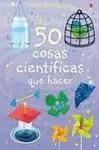 50 COSAS CIENTIFICAS QUE HACER