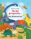 DINOSAURIOS, LOS. YO ME PREGUNTO...