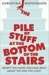 THE PILE OF STUFF AT BOTTOM OF STAIRS