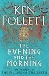 EVENING AND THE MORNING, THE (PRE-VENTA. PROXIMA PUBLICACION 15 S