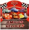 AMIGOS VELOCES. CARS