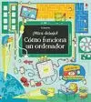 COMO FUNCIONA UN ORDENADOR ¡MIRA DEBAJO! (SOLAPAS)
