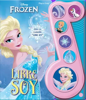 FROZEN. LIBRE SOY (LA NOTA MUSICAL)
