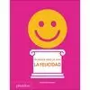 LA FELICIDAD. MI PRIMER LIBRO DE ARTE