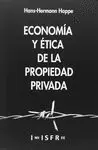 ECONOMÍA Y ÉTICA DE LA PROPIEDAD PRIVADA