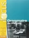 FOCUS A1-B1 GRAMMAIRE DU FRANÇAIS + CD 2016