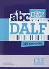 ABC DALF C1/C2 150 EXERCICES (+CD AUDIO)