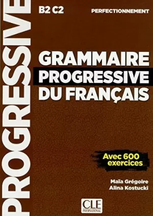 GRAMMAIRE PROGRESSIVE B2-C2 LIBRO DU FRANCAISE PERFECTIONNEMENT