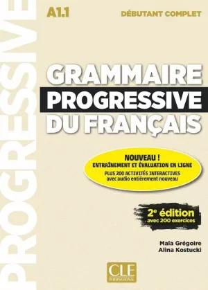 GRAMMAIRE PROGRESSIVE DU FRANÇAIS A1.1 NIVEAU DÉBUTANT COMPLET (LIVRE+CD - 2º)