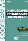 ORTHOGRAPHE PROGRESSIVE DU FRANÇAIS B2-C1 NIVEAU AVANCE + CD