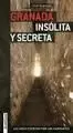 GRANADA INSOLITA Y SECRETA