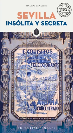 SEVILLA 2025 INSÓLITA Y SECRETA