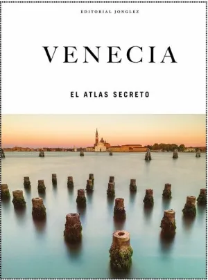 VENECIA EL ATLAS SECRETO