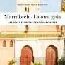 MARRAKECH - LA OTRA GUÍA (2026)
