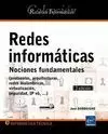 REDES INFORMATICAS NOCIONES FUNDAMENTALES