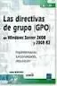 DIRECTIVAS DE GRUPO GPO EN WINDOWS SERVER 2008 Y 2008 R2