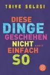 DIESE DINGE GESCHEHEN NICHT EINFACH SO