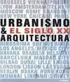 URBANISMO Y EL SIGLO XX. ARQUITECTURA