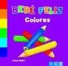 COLORES. BEBE FELIZ
