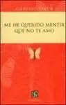 ME HE QUERIDO MENTIR QUE NO TE AMO