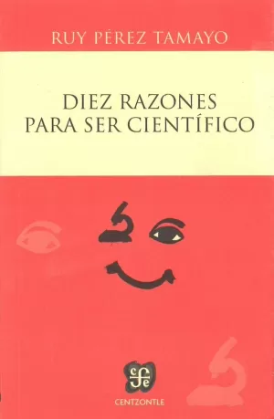 DIEZ RAZONES PARA SER CIENTÍFICO