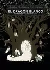 DRAGÓN BLANCO Y OTROS PERSONAJES OLVIDADOS