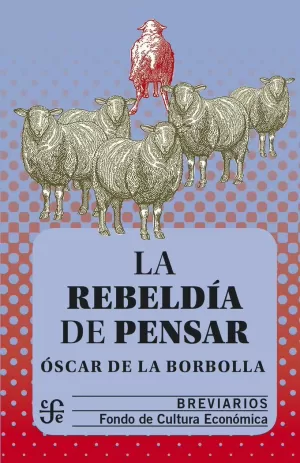 REBELDÍA DE PENSAR, LA