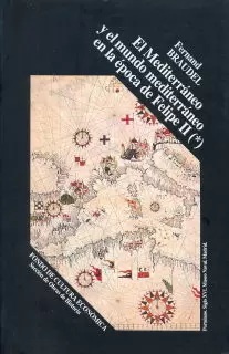MEDITERRÁNEO Y EL MUNDO MEDITERRÁNEO EN LA ÉPOCA DE FELIPE II (TOMO I)
