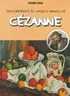 CÉZANNE. DESCUBRIENDO EL MUNDO MÁGICO