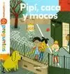 PIPÍ, CACA Y MOCOS (MIS PRIMERAS PREGUNTAS)
