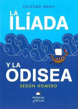 LA ILÍADA Y LA ODISEA SEGÚN HOMERO