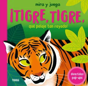 TIGRE, TIGRE, QUÉ PELAJE TAN RAYADO!