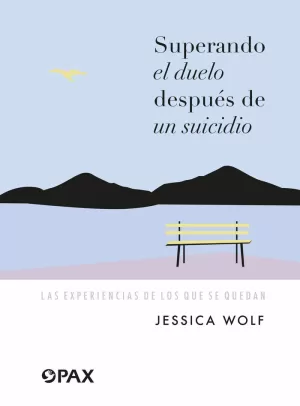 SUPERANDO EL DUELO DESPUÉS DE UN SUICIDIO