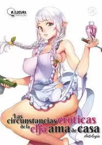 CIRCUNSTANCIAS ERÓTICAS DE LA ELFA AMA DE CASA (+18)