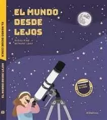 MUNDO DESDE LEJOS / EL MUNDO DESDE CERCA