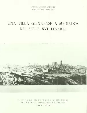 VILLA GIENNENSE A MEDIADOS DEL SIGLO XVI: LINARES