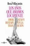 AÑOS QUE AMAMOS LOCAMENTE, LOS